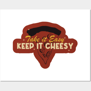 Take it Easy, Keep it Cheesy Posters and Art